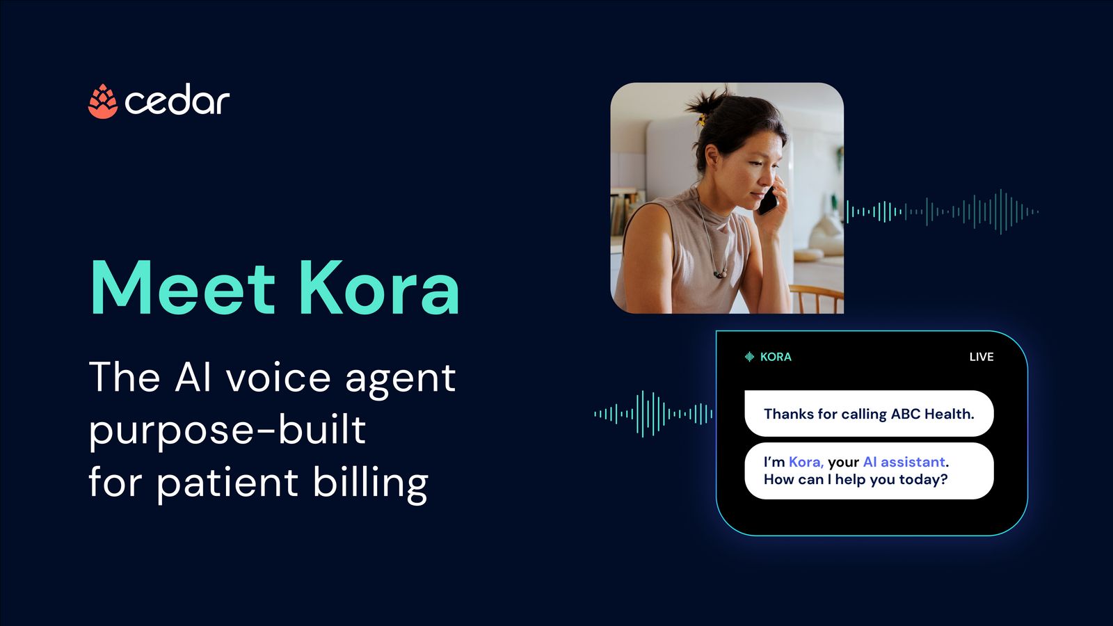 Meet Kora: The AI voice agent purpose-built for patient billing - Cedar