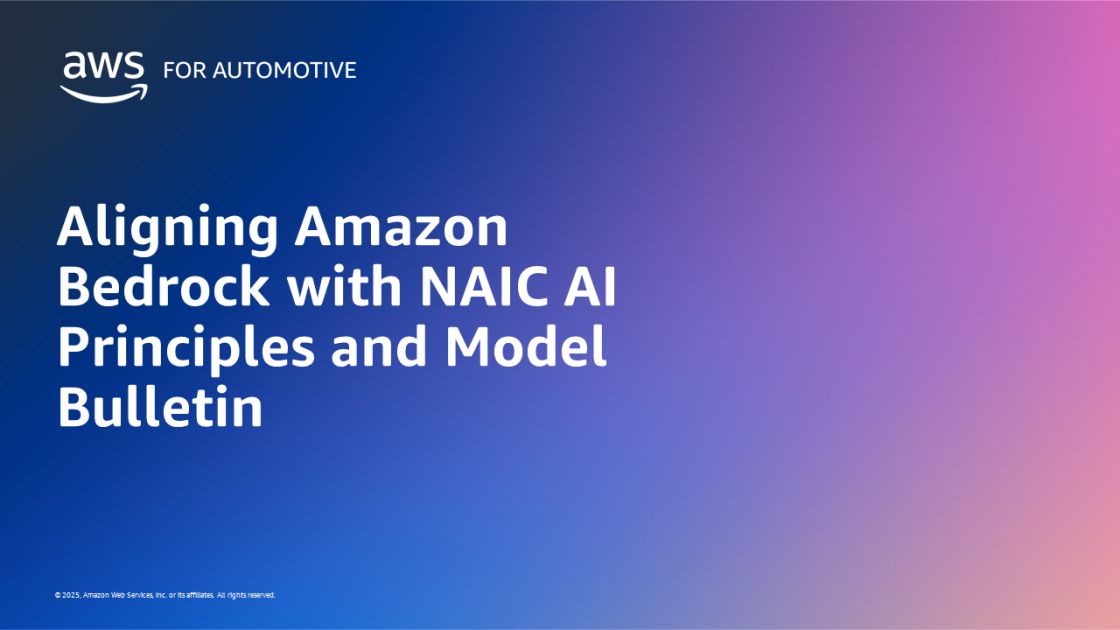 Aligning Amazon Bedrock with NAIC AI Principles and Model Bulletin | Amazon Web Services