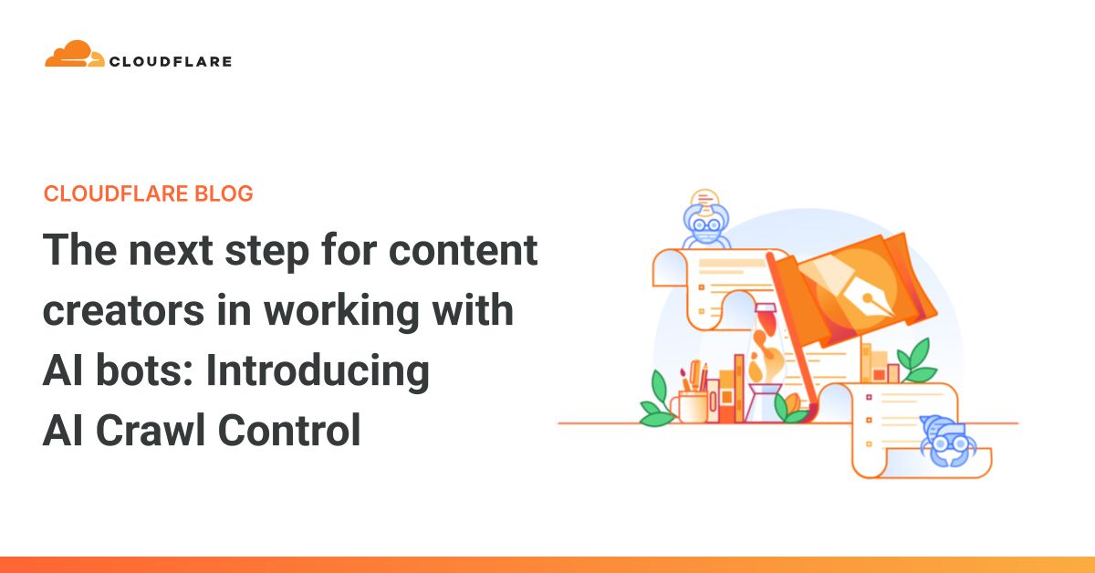 The next step for content creators in working with AI bots: Introducing AI Crawl Control