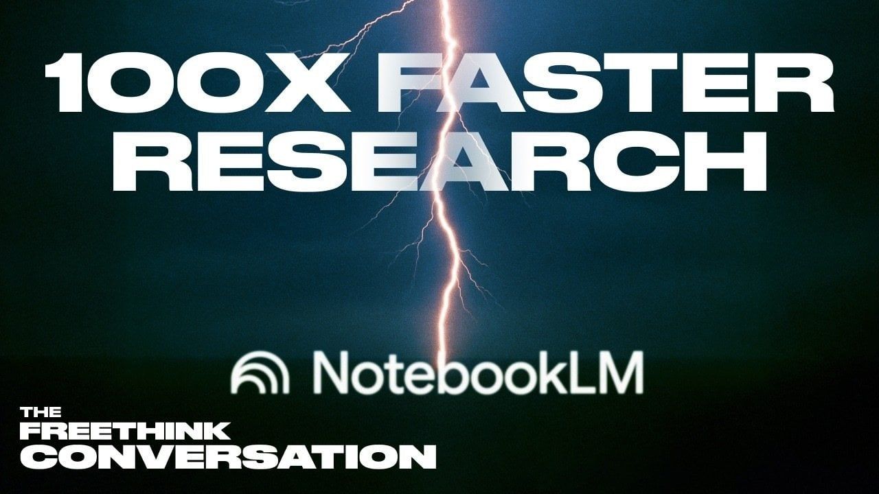 NotebookLM Guide : 100x Faster Research and Idea Generation