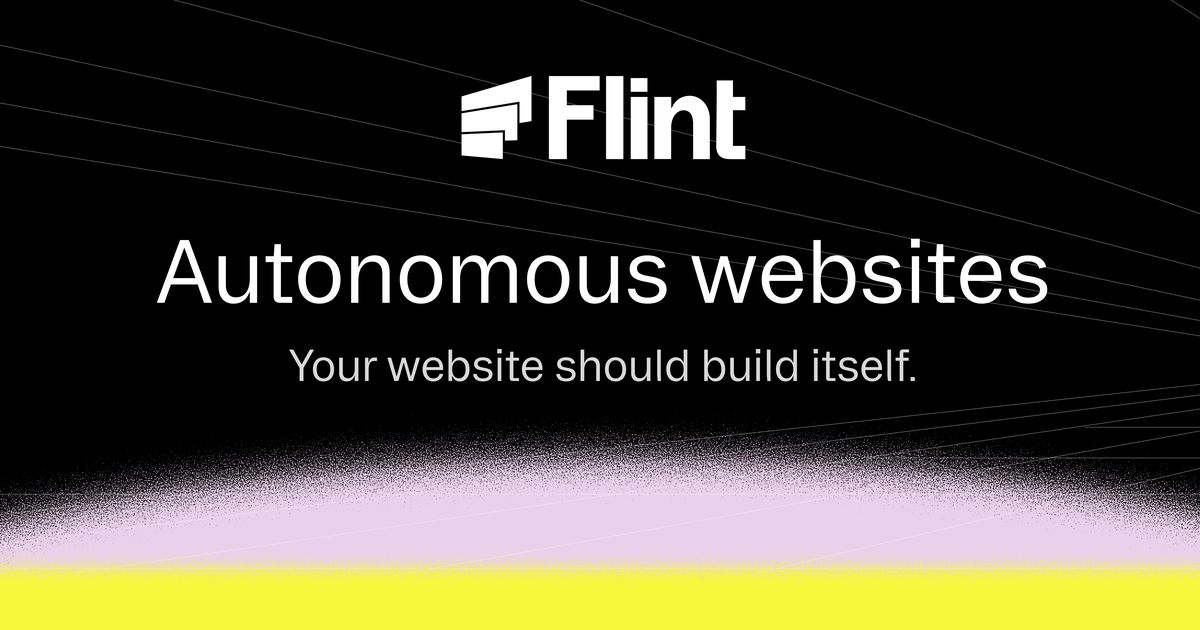 Flint | Autonomous websites. Launch landing pages fast.