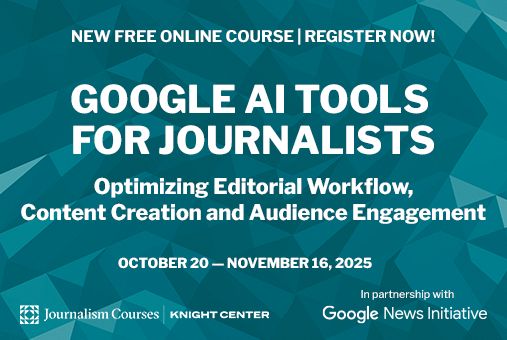 Free online course for journalists: Use Google AI tools to improve workflow and engage audiences