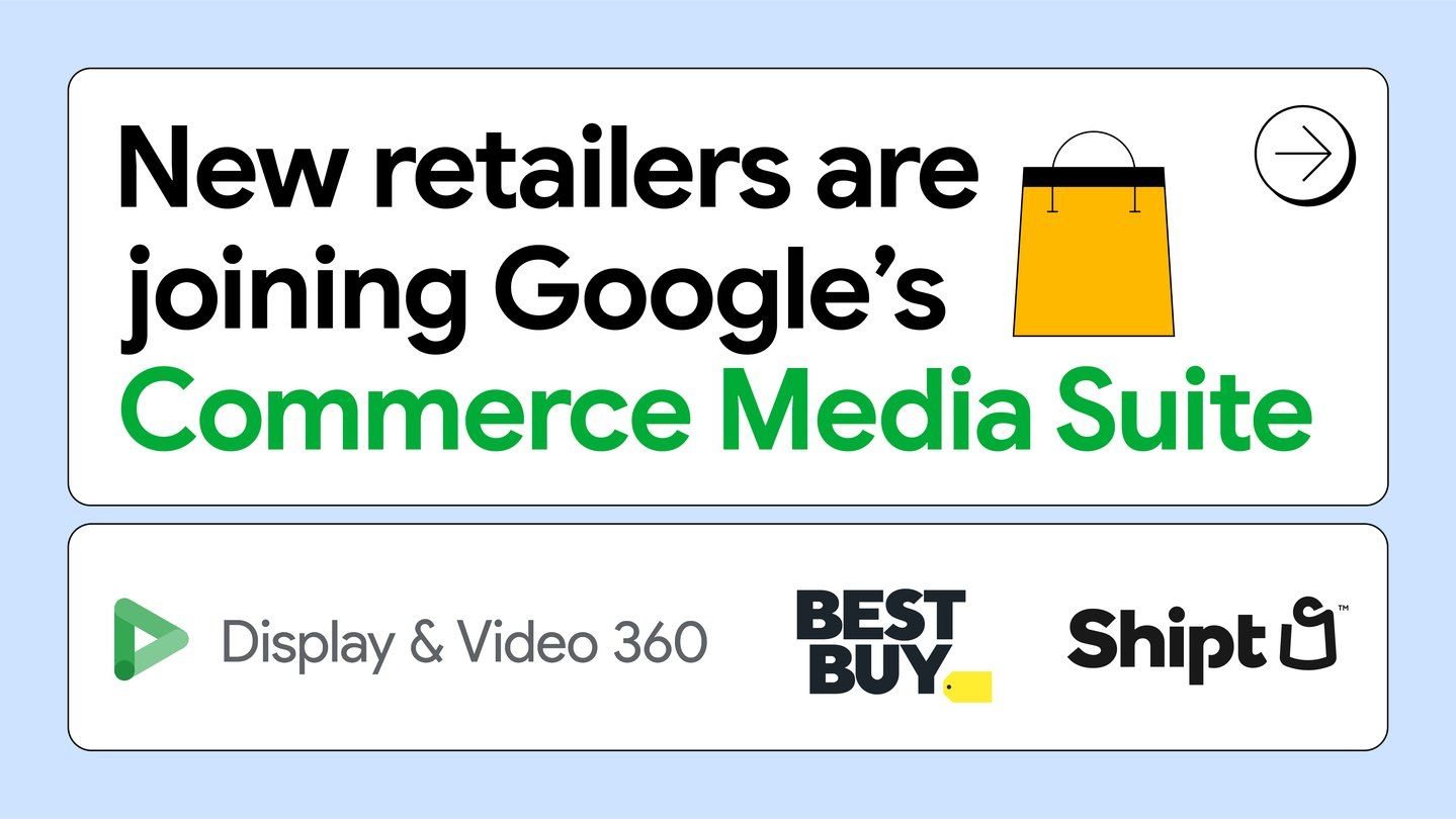 New retailers are joining Google’s Commerce Media Suite.