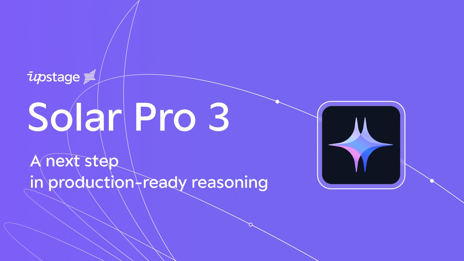 Solar Pro 3: Better reasoning at production scale