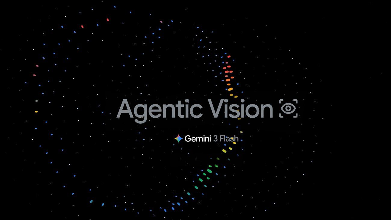 Introducing Agentic Vision in Gemini 3 Flash