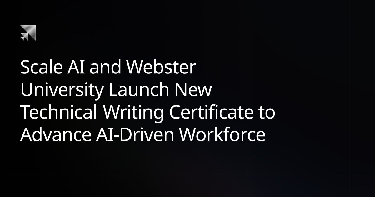 Scale AI and Webster University Launch New Technical Writing Certificate to Advance AI-Driven Workforce