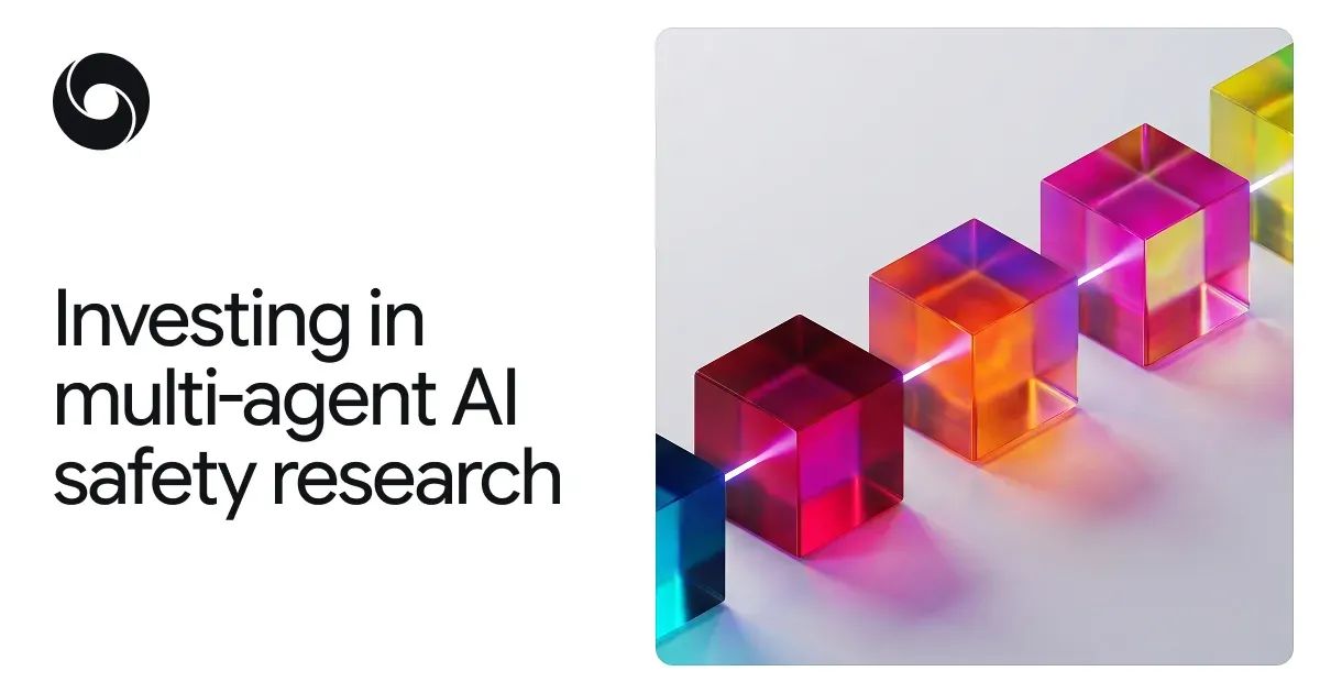 Google DeepMind and partners announce multi-agent safety research funding call.