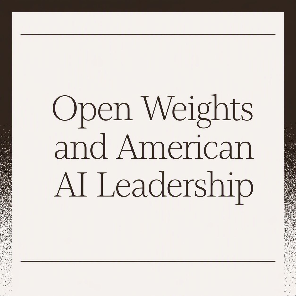 Open Weights and American AI Leadership