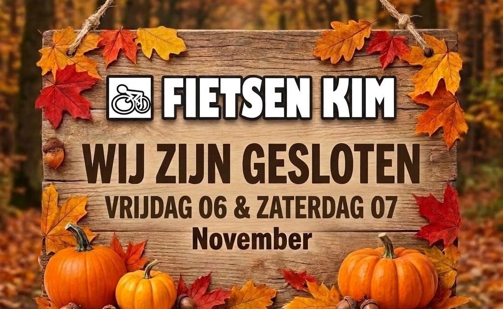 Fietsen Kim gesloten op vrijdag 6 en zaterdag 7 november 2026 | Fietsen KIM Vosselaar
