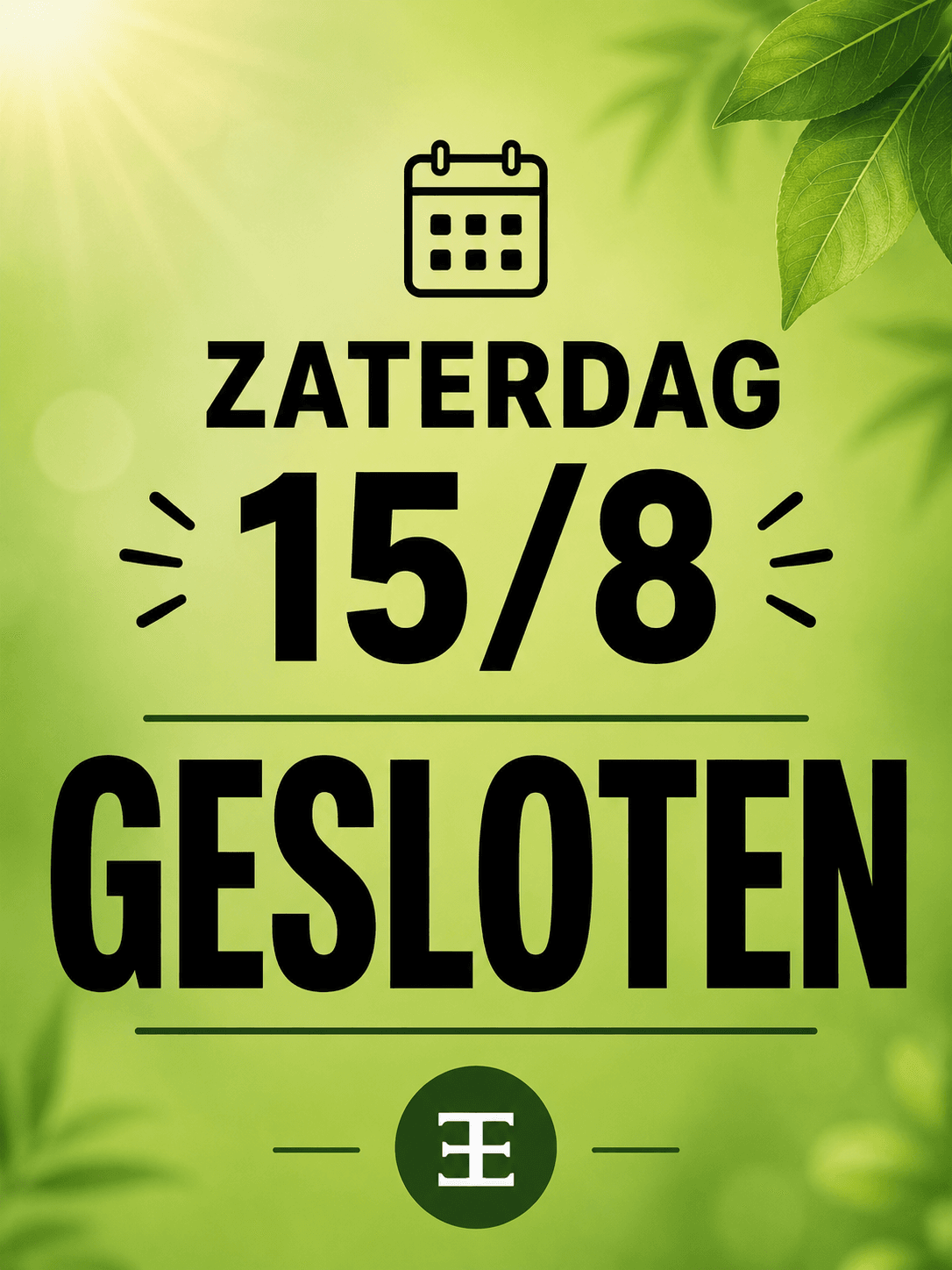 Gesloten op zaterdag 15/8
